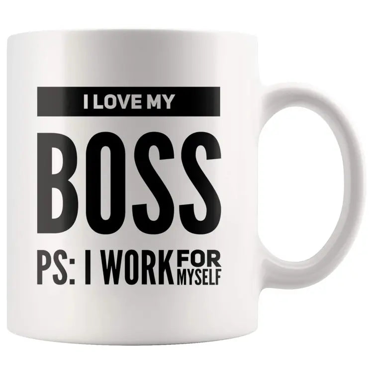 โ I Love My Boss Mug โ Funny Entrepreneur Gift โ