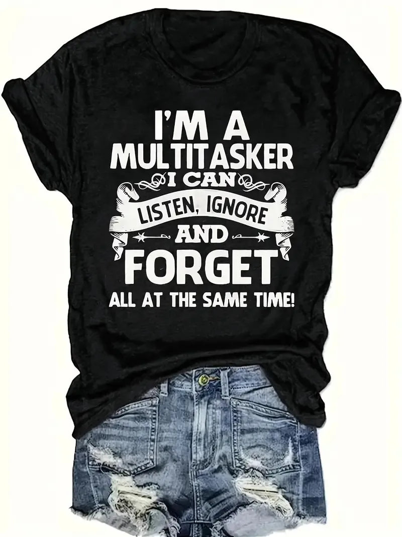 😂 I'm A Multi-Tasker... T-Shirt 😂