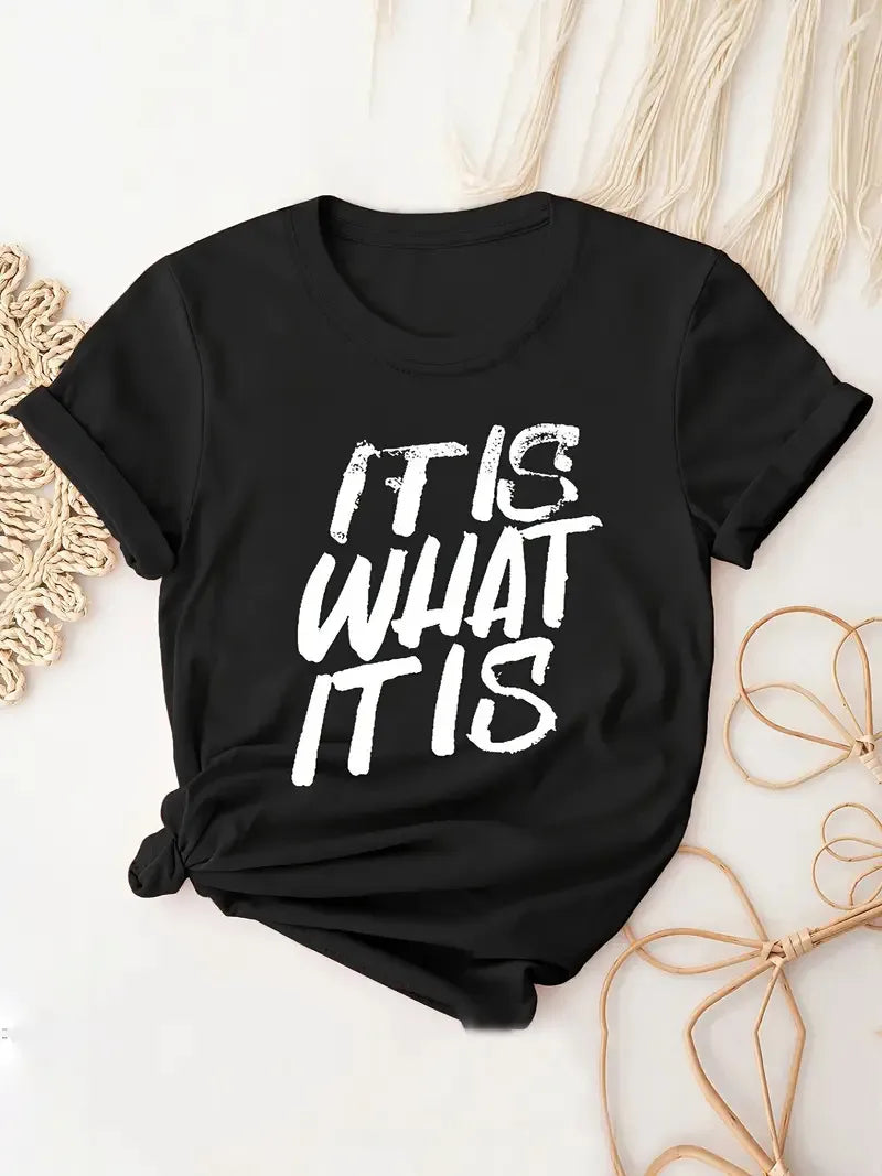 😌 It Is What It Is T-Shirt 😌