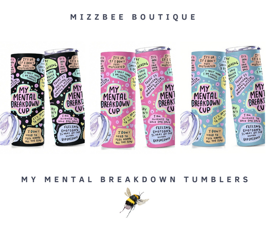 20oz Stainless Steel Tumbler – "My Mental Breakdown" Edition