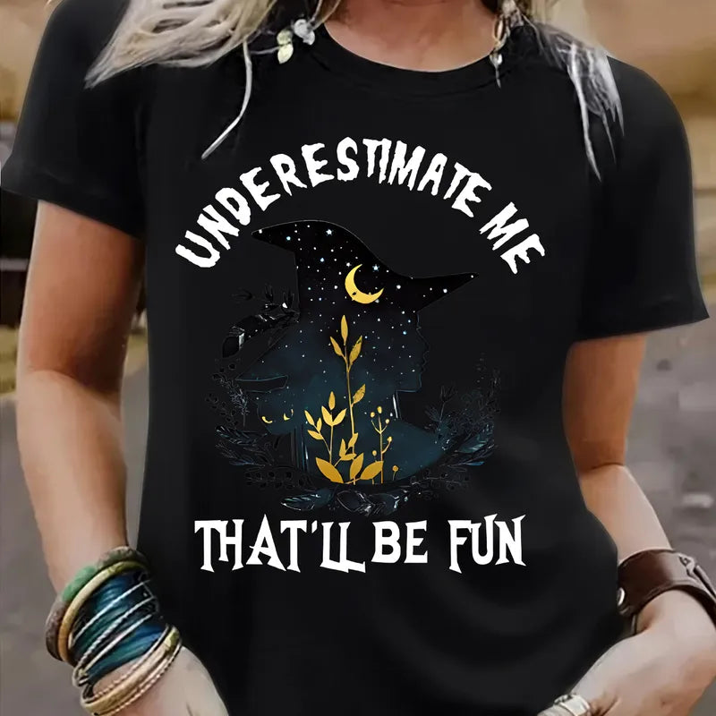 😏 "Underestimate Me... That'll Be Fun" T-Shirt 🌙