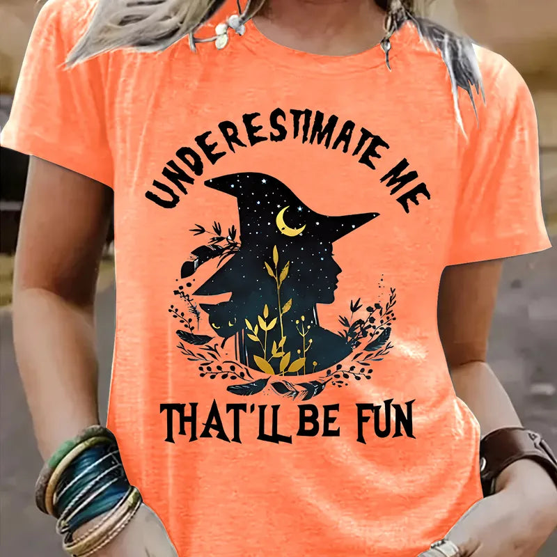 😏 "Underestimate Me... That'll Be Fun" T-Shirt 🌙