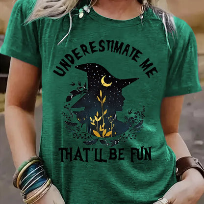 😏 "Underestimate Me... That'll Be Fun" T-Shirt 🌙