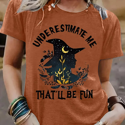 😏 "Underestimate Me... That'll Be Fun" T-Shirt 🌙
