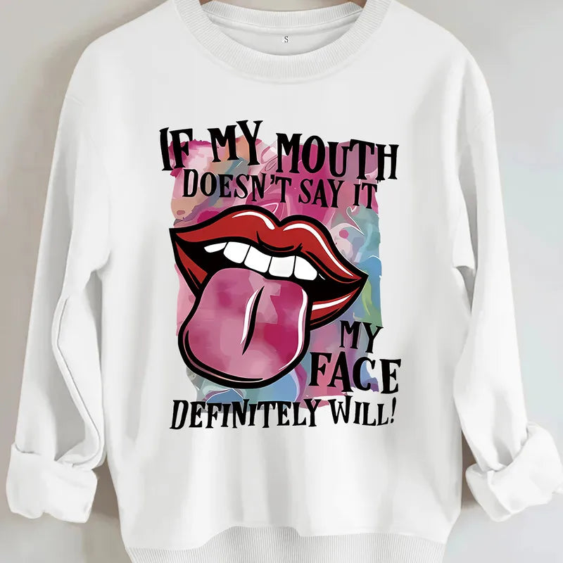 😏 "If My Mouth Doesn't Say It..." Jumpers (8 Colour Choices!) 😏
