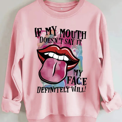 😏 "If My Mouth Doesn't Say It..." Jumpers (8 Colour Choices!) 😏