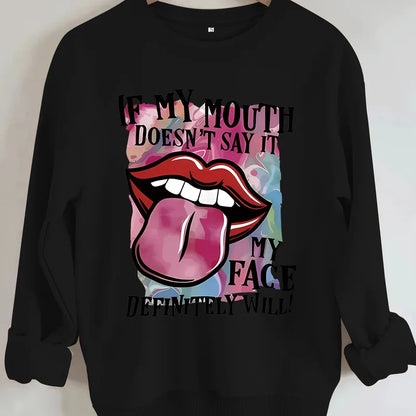 😏 "If My Mouth Doesn't Say It..." Jumpers (8 Colour Choices!) 😏