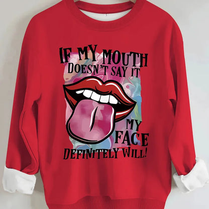 😏 "If My Mouth Doesn't Say It..." Jumpers (8 Colour Choices!) 😏