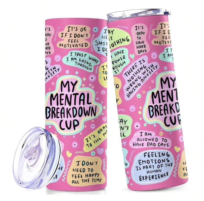 20oz Stainless Steel Tumbler – "My Mental Breakdown" Edition