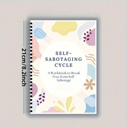 🌀✨ Self-Sabotaging Cycle Workbook – 45-Page Spiral Journal ✨🌀