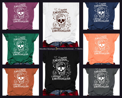 💀 Kinda Emotional Kinda Emotionless Skull Tee 💀